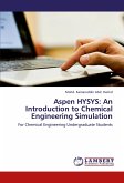 Aspen HYSYS: An Introduction to Chemical Engineering Simulation