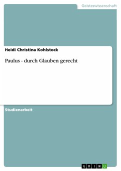 Paulus - durch Glauben gerecht (eBook, PDF) - Kohlstock, Heidi Christina
