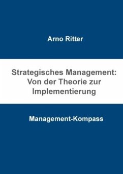 Strategisches Management: Von der Theorie zur Implementierung - Ritter, Arno
