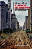 El negocio del territorio : evolución y perspectivas de la ciudad moderna