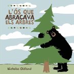 L'ós que abraçava els arbres L'ós que abraçava els arbres