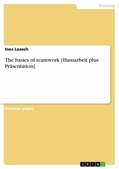 The basics of teamwork [Hausarbeit plus Präsentation] (eBook, PDF)