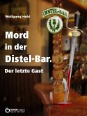 Mord in der Distel-Bar. Der letzte Gast (eBook, PDF)
