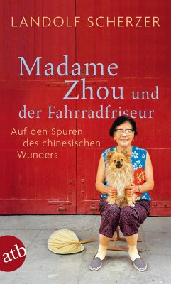 Madame Zhou und der Fahrradfriseur - Scherzer, Landolf