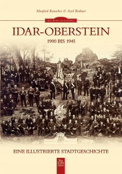 Idar-Oberstein 1900 bis 1945 - Rauscher, Manfred;Redmer, Axel