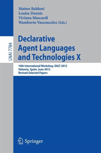Declarative Agent Languages and Technologies X Declarative Agent Languages and Technologies X
