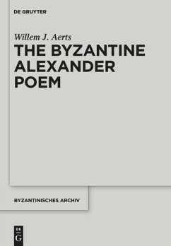 The Byzantine Alexander Poem - Aerts, Willem J.