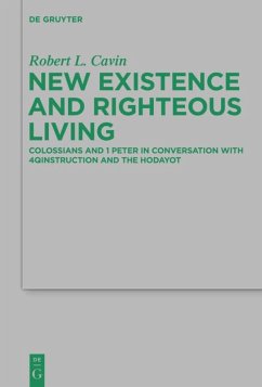 New Existence and Righteous Living - Cavin, Robert L.