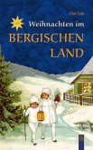 Weihnachten im Bergischen Land Weihnachten im Bergischen Land
