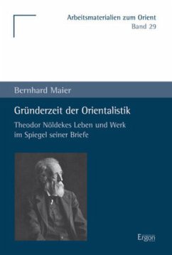 Gründerzeit der Orientalistik - Maier, Bernhard