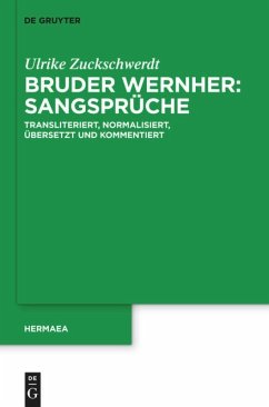 Bruder Wernher: Sangsprüche - Zuckschwerdt, Ulrike