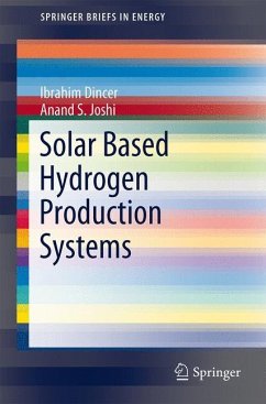 Solar Based Hydrogen Production Systems - Dincer, Ibrahim;Joshi, Anand S.