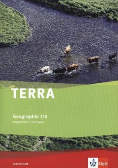 TERRA Geographie für Thüringen - Ausgabe für Regelschulen (Neubearbeitung). Arbeitsheft Klasse 7/8