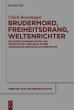 Brudermord, Freiheitsdrang,... - Bild 1