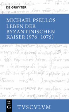 Leben der byzantinischen Kaiser (976-1075) / Chronographia - Michael Psellus