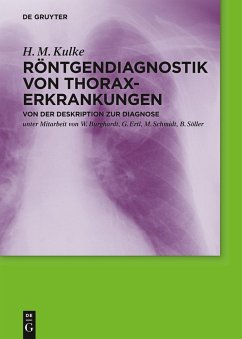 Röntgendiagnostik von Thoraxerkrankungen - Kulke, H. M.