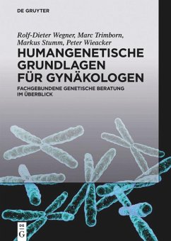 Humangenetische Grundlagen für Gynäkologen - Wegner, Rolf-Dieter; Trimborn, Marc; Stumm, Markus; Wieacker, Peter