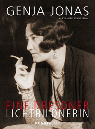 Genja Jonas: Eine Dresdner Lichtbildnerin
