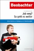 Job weg? So geht es weiter (eBook, PDF)