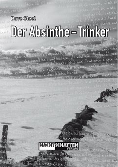 Der Absinthe-Trinker (eBook, ePUB) - Steel, Dave