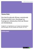 Das durch joulesche Wärme entstehende Temperaturfeld einer Eisenkugel im homogenen elektrischen Feld mit Wasser als Dielektrikum (eBook, PDF)