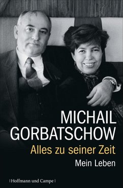 Alles zu seiner Zeit (eBook, ePUB) - Gorbatschow, Michail