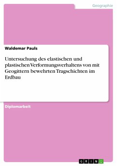 Untersuchung des elastischen und plastischen Verformungsverhaltens von mit Geogittern bewehrten Tragschichten im Erdbau (eBook, PDF)