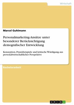 Personalmarketing-Ansätze unter besonderer Berücksichtigung demografischer Entwicklung (eBook, ePUB) - Guhlmann, Marcel