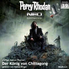 Der König von Chittagong / Perry Rhodan - Neo Bd.39 (MP3-Download) - Thurner, Michael Marcus