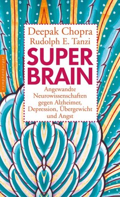 Super -Brain (eBook, ePUB) - Chopra, Deepak; Tanzi, Rudolph E.