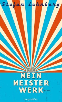 Mein Meisterwerk (eBook, ePUB) - Lehnberg, Stefan