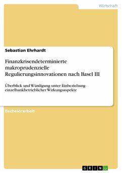 Finanzkrisendeterminierte makroprudenzielle Regulierungsinnovationen nach Basel III (eBook, PDF) - Ehrhardt, Sebastian
