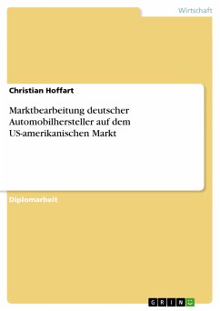 Marktbearbeitung deutscher Automobilhersteller auf dem US-amerikanischen Markt (eBook, PDF)