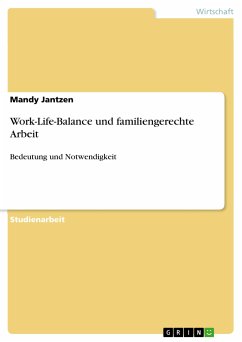 Work-Life-Balance und familiengerechte Arbeit (eBook, PDF) - Jantzen, Mandy