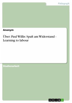 Über: Paul Willis: Spaß am Widerstand - Learning to labour (eBook, PDF)
