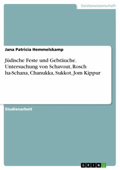 Jüdische Feste und Gebräuche. Untersuchung von Schavout, Rosch ha-Schana, Chanukka, Sukkot, Jom Kippur (eBook, PDF) - Hemmelskamp, Jana Patricia