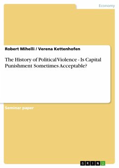 The History of Political Violence - Is Capital Punishment Sometimes Acceptable? (eBook, PDF)