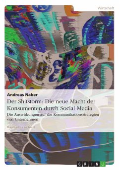 Der Shitstorm: Die neue Macht der Konsumenten durch Social Media (eBook, PDF) - Naber, Andreas