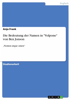 Die Bedeutung der Namen in &quote;Volpone&quote; von Ben Jonson (eBook, PDF)