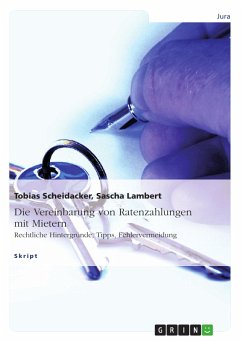 Die Vereinbarung von Ratenzahlungen mit Mietern (eBook, PDF) - Scheidacker, Tobias; Lambert, Sascha