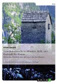 Gewohnheitsrecht in Albanien: Rolle und Herkunft des Kanun (eBook, PDF)