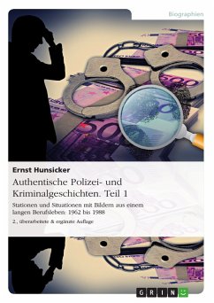 Authentische Polizei- und Kriminalgeschichten. Teil 1 (eBook, PDF) - Hunsicker, Ernst