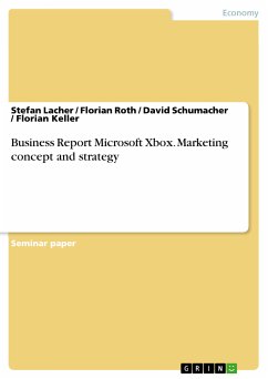 Business Report Microsoft Xbox. Marketing concept and strategy (eBook, PDF)
