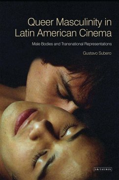 Queer Masculinities in Latin American Cinema - Subero, Gustavo