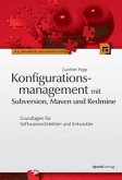Konfigurationsmanagement mit Subversion, Maven und Redmine Konfigurationsmanagement mit Subversion, Maven und Redmine
