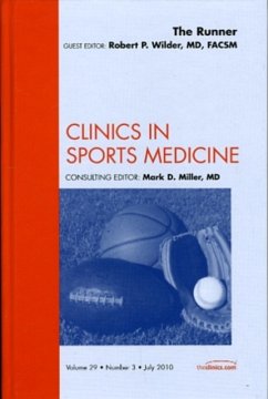 The Runner, An Issue of Clinics in Sports Medicine - Wilder, Robert P.