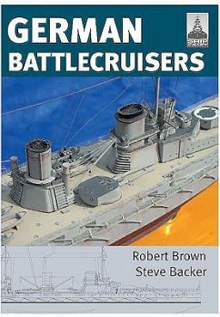 ShipCraft 22: German Battlecruisers - Backer, Steve; Brown, Robert