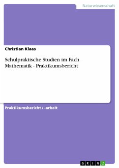 Schulpraktische Studien im Fach Mathematik - Praktikumsbericht (eBook, PDF)