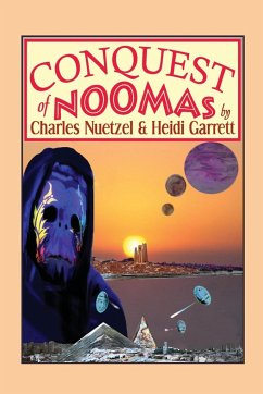 Conquest of Noomas - Nuetzel, Charles; Garrett, Heidi