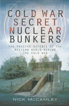 Cold War Secret Nuclear Bunkers - McCamley, Nick